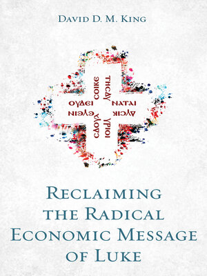 cover image of Reclaiming the Radical Economic Message of Luke